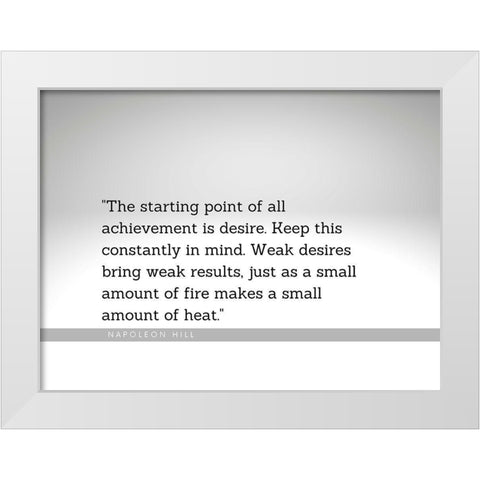 Napoleon Hill Quote: Weak Desires White Modern Wood Framed Art Print by ArtsyQuotes