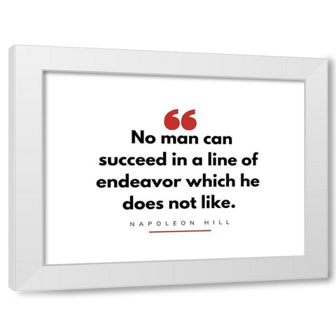 Napoleon Hill Quote: Line of Endeavor White Modern Wood Framed Art Print by ArtsyQuotes