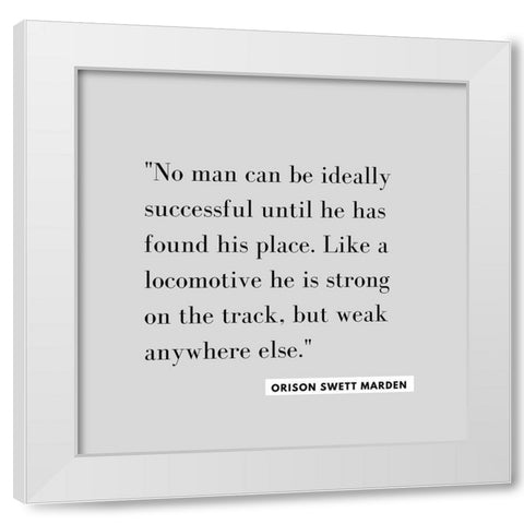 Orison Swett Marden Quote: Ideally Successful White Modern Wood Framed Art Print by ArtsyQuotes
