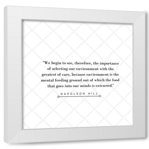 Napoleon Hill Quote: We Begin to See White Modern Wood Framed Art Print by ArtsyQuotes