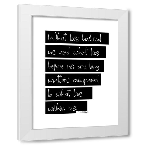 Henry S. Haskins Quote: Lies Within Us White Modern Wood Framed Art Print by ArtsyQuotes