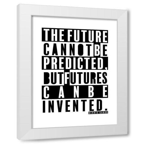 Dennis Gabor Quote: The Future White Modern Wood Framed Art Print by ArtsyQuotes