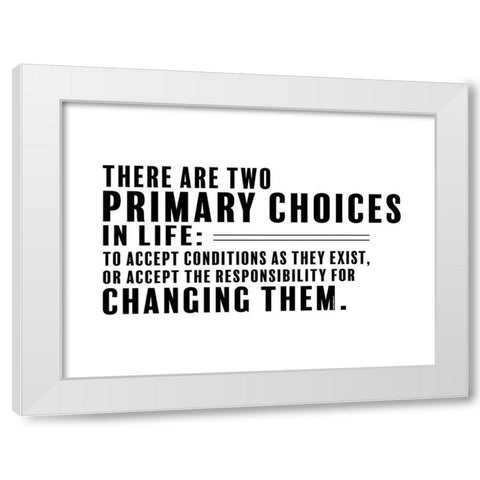 Denis Waitley Quote: Accept Responsibility White Modern Wood Framed Art Print by ArtsyQuotes