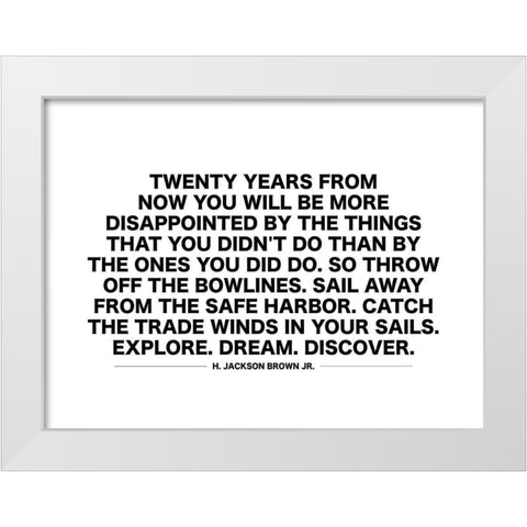H. Jackson Brown Jr. Quote: Things You Didnt Do White Modern Wood Framed Art Print by ArtsyQuotes