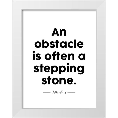 William Prescott Quote: Stepping Stone White Modern Wood Framed Art Print by ArtsyQuotes