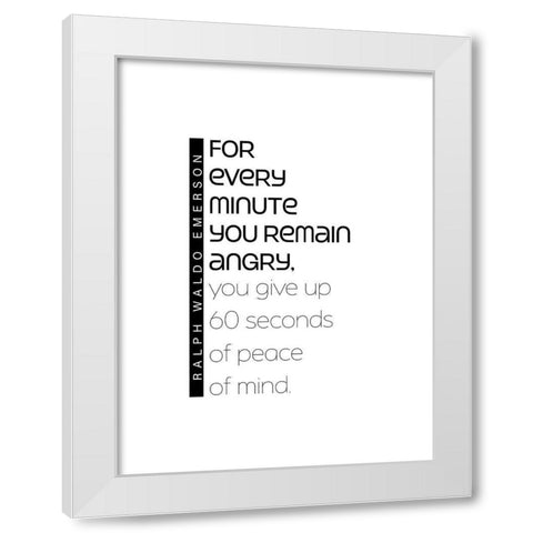 Ralph Waldo Emerson Quote: Peace of Mind White Modern Wood Framed Art Print by ArtsyQuotes