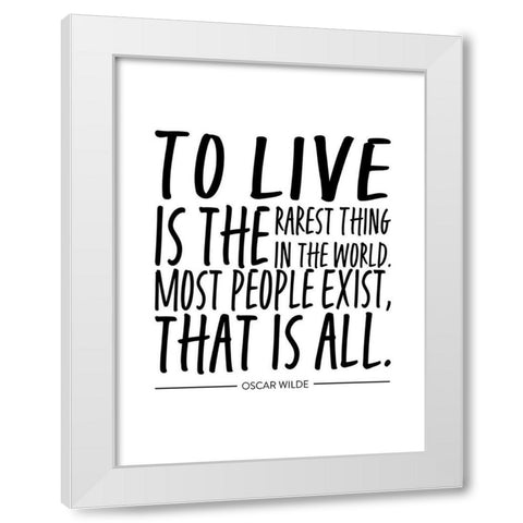 Oscar Wilde Quote: Most People Exist White Modern Wood Framed Art Print by ArtsyQuotes
