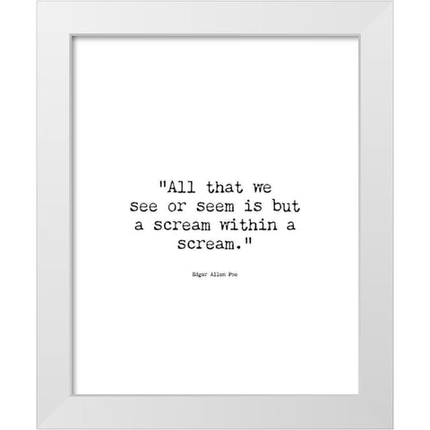 Edgar Allen Poe Quote: Dream Within a Dream White Modern Wood Framed Art Print by ArtsyQuotes