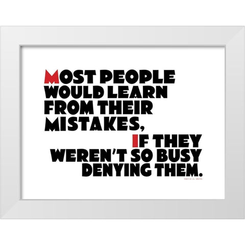 Harold J. Smith Quote: Mistakes White Modern Wood Framed Art Print by ArtsyQuotes