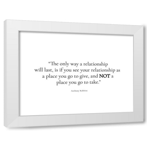 Anthony Robbins Quote: Relationship White Modern Wood Framed Art Print by ArtsyQuotes