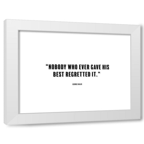 George Halas Quote: Nobody White Modern Wood Framed Art Print by ArtsyQuotes