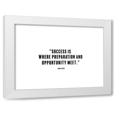 Bobby Unser Quote: Preparation White Modern Wood Framed Art Print by ArtsyQuotes