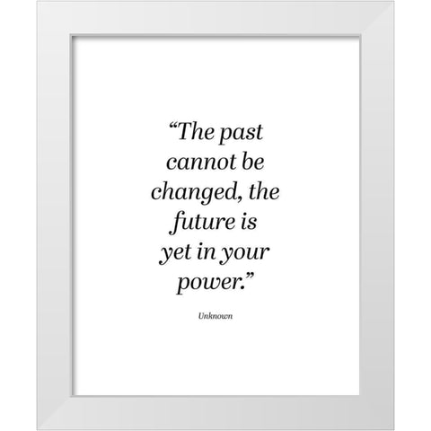 Artsy Quotes Quote: In Your Power White Modern Wood Framed Art Print by ArtsyQuotes
