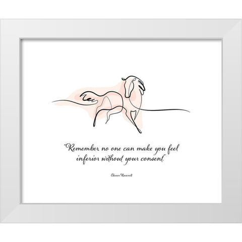 Eleanor Roosevelt Quote: Consent White Modern Wood Framed Art Print by ArtsyQuotes