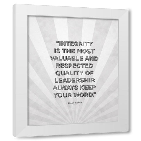 Brian Tracy Quote: Integrity White Modern Wood Framed Art Print by ArtsyQuotes