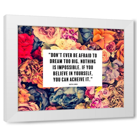 Nastia Linkin Quote: Nothing is Impossible White Modern Wood Framed Art Print by ArtsyQuotes