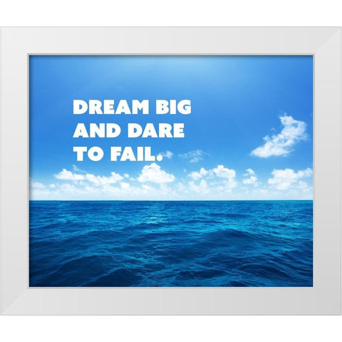 Norman Vaughan Quote: Dream Big White Modern Wood Framed Art Print by ArtsyQuotes