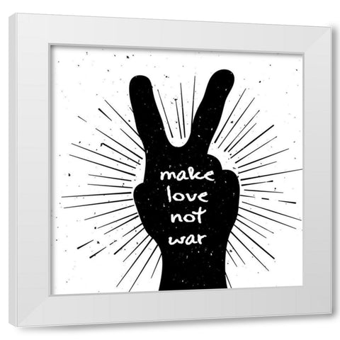 Artsy Quotes Quote: Make Love Not War White Modern Wood Framed Art Print by ArtsyQuotes