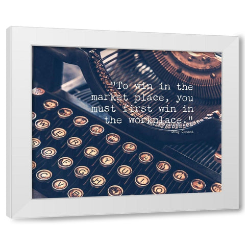 Doug Conant Quote: To Win White Modern Wood Framed Art Print by ArtsyQuotes
