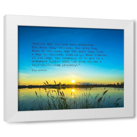 Tony Robbins Quote: Want to Succeed White Modern Wood Framed Art Print by ArtsyQuotes