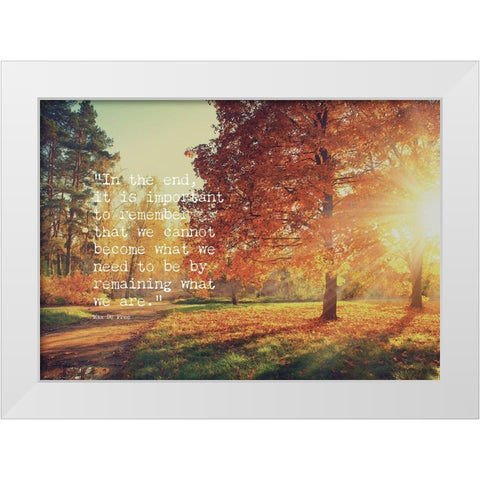 Max De Pree Quote: In the End White Modern Wood Framed Art Print by ArtsyQuotes