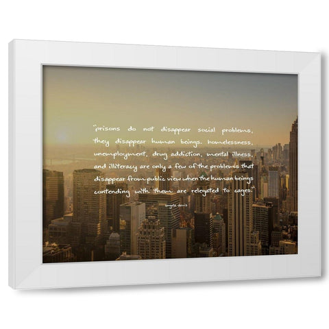 Angela Davis Quote: Social Problems White Modern Wood Framed Art Print by ArtsyQuotes