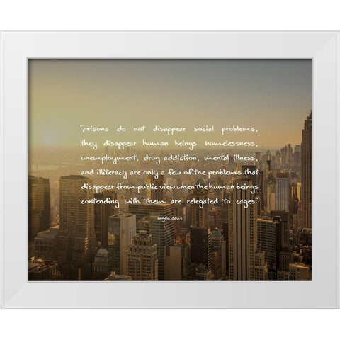 Angela Davis Quote: Social Problems White Modern Wood Framed Art Print by ArtsyQuotes