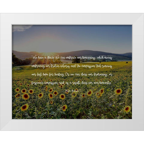 Bryan Stevenson Quote: We Have a Choice White Modern Wood Framed Art Print by ArtsyQuotes