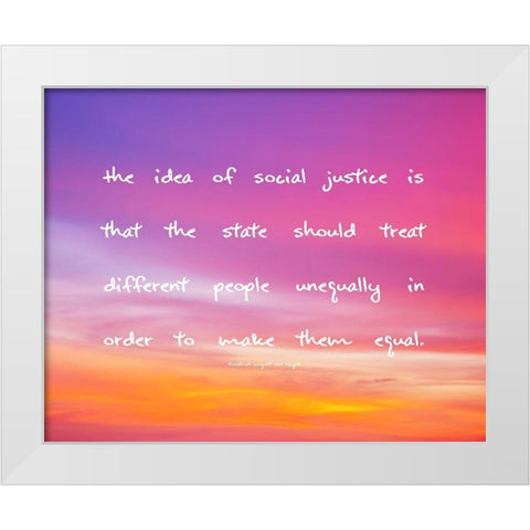 Friedrich August von Hayek Quote: Social Justice White Modern Wood Framed Art Print by ArtsyQuotes