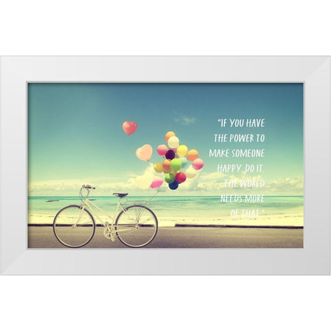 Artsy Quotes Quote: Make Someone Happy White Modern Wood Framed Art Print by ArtsyQuotes
