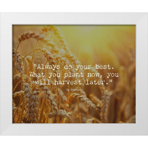 Og Mandino Quote: Always Do Your Best White Modern Wood Framed Art Print by ArtsyQuotes