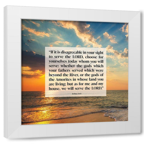 Bible Verse Quote Joshua 24:15 White Modern Wood Framed Art Print by ArtsyQuotes