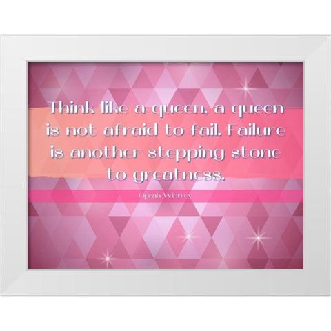 Oprah Winfrey Quote: Not Afraid to Fail White Modern Wood Framed Art Print by ArtsyQuotes