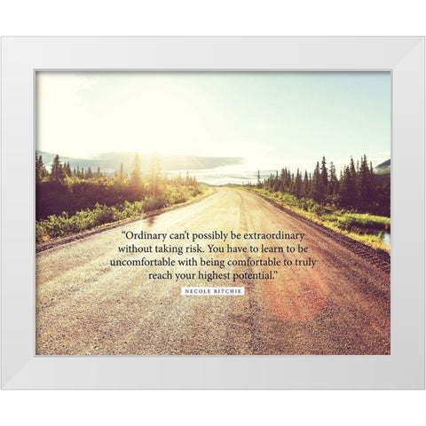 Necole Bitchie Quote: Extraordinary White Modern Wood Framed Art Print by ArtsyQuotes
