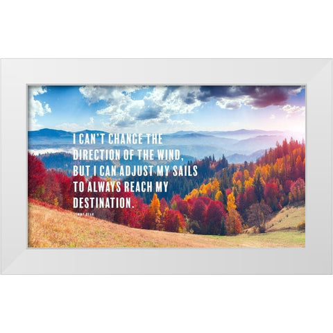 Jimmy Dean Quote: Adjust the Sails White Modern Wood Framed Art Print by ArtsyQuotes