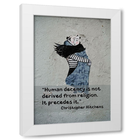 Christopher Hitchens Quote: Human Decency White Modern Wood Framed Art Print by ArtsyQuotes