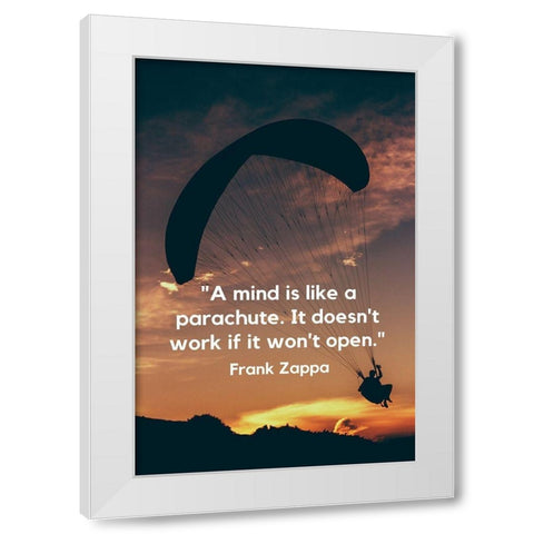Frank Zappa Quote: Mind Like a Parachute White Modern Wood Framed Art Print by ArtsyQuotes