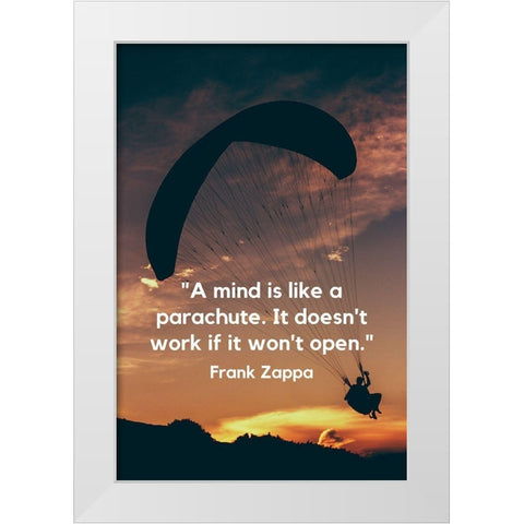 Frank Zappa Quote: Mind Like a Parachute White Modern Wood Framed Art Print by ArtsyQuotes