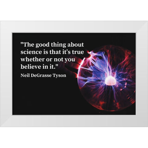 Neil DeGrasse Tyson Quote: Science White Modern Wood Framed Art Print by ArtsyQuotes