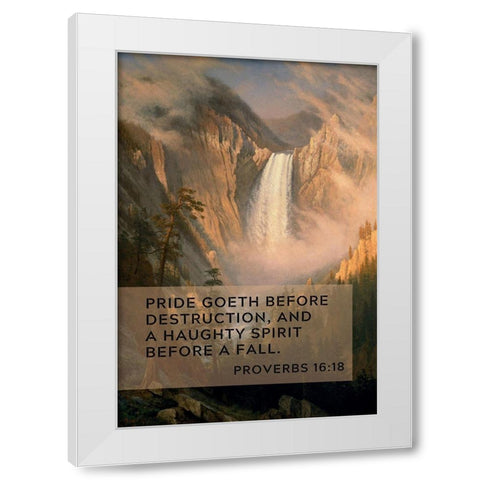 Bible Verse Quote Proverbs 16:18, Albert Bierstadt - Yellowstone Falls White Modern Wood Framed Art Print by ArtsyQuotes