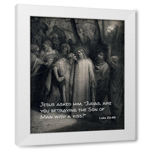 Bible Verse Quote Luke 22:48, Gustave Dore - The Judas Kiss White Modern Wood Framed Art Print by ArtsyQuotes