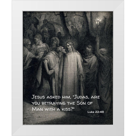 Bible Verse Quote Luke 22:48, Gustave Dore - The Judas Kiss White Modern Wood Framed Art Print by ArtsyQuotes