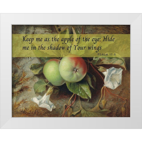 Bible Verse Quote Psalm 17:8, Edward John Poynter - Autumn Apples and Convolvulus White Modern Wood Framed Art Print by ArtsyQuotes