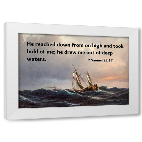 Bible Verse Quote 2 Samuel 22:17, Anton Melbye - A Ship in High Seas at Sunset White Modern Wood Framed Art Print by ArtsyQuotes