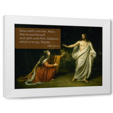 Bible Verse Quote John 20:16, Alexander Ivanov - The Appearance of Christ to Mary Magdalene White Modern Wood Framed Art Print by ArtsyQuotes