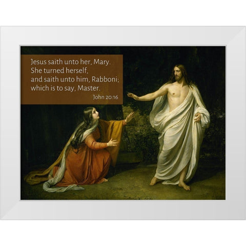 Bible Verse Quote John 20:16, Alexander Ivanov - The Appearance of Christ to Mary Magdalene White Modern Wood Framed Art Print by ArtsyQuotes