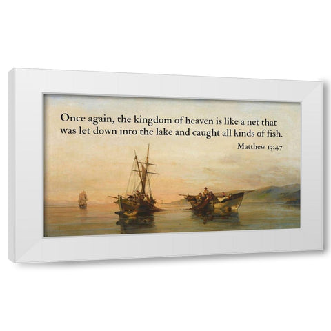Bible Verse Quote Matthew 13:47, Konstantinos Volanakis - On Calm Waters White Modern Wood Framed Art Print by ArtsyQuotes