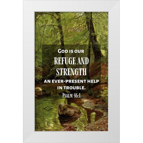 Bible Verse Quote Psalm 46:1, Peder Mork Monsted - A Forest Stream White Modern Wood Framed Art Print by ArtsyQuotes