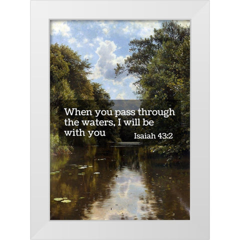 Bible Verse Quote Isaiah 43:2, Peder Mork Monsted - A Summers Day White Modern Wood Framed Art Print by ArtsyQuotes