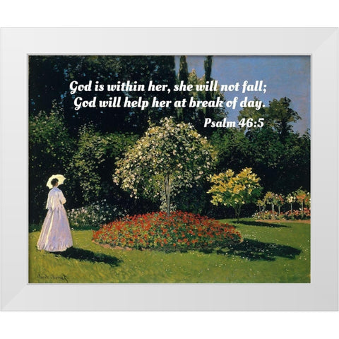 Bible Verse Quote Psalm 46:5, Claude Monet - Jeanne-Marguerite Lecadre in the Garden White Modern Wood Framed Art Print by ArtsyQuotes